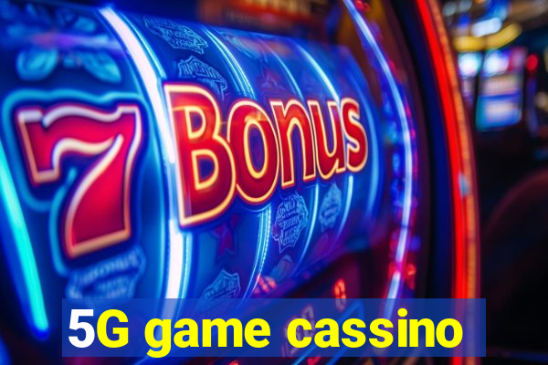 5G game cassino